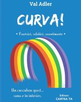 Curva! - Frustrări, refulări, resentimente - Val Adler