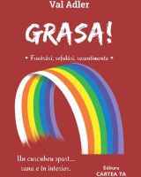 Grasa! - Frustrări, refulări, resentimente - Val Adler