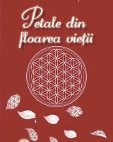 Petale din floarea vieții – Mariana Cordoș