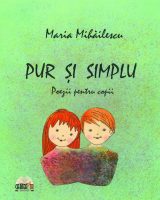 PUR ȘI SIMPLU - Maria Mihăilescu